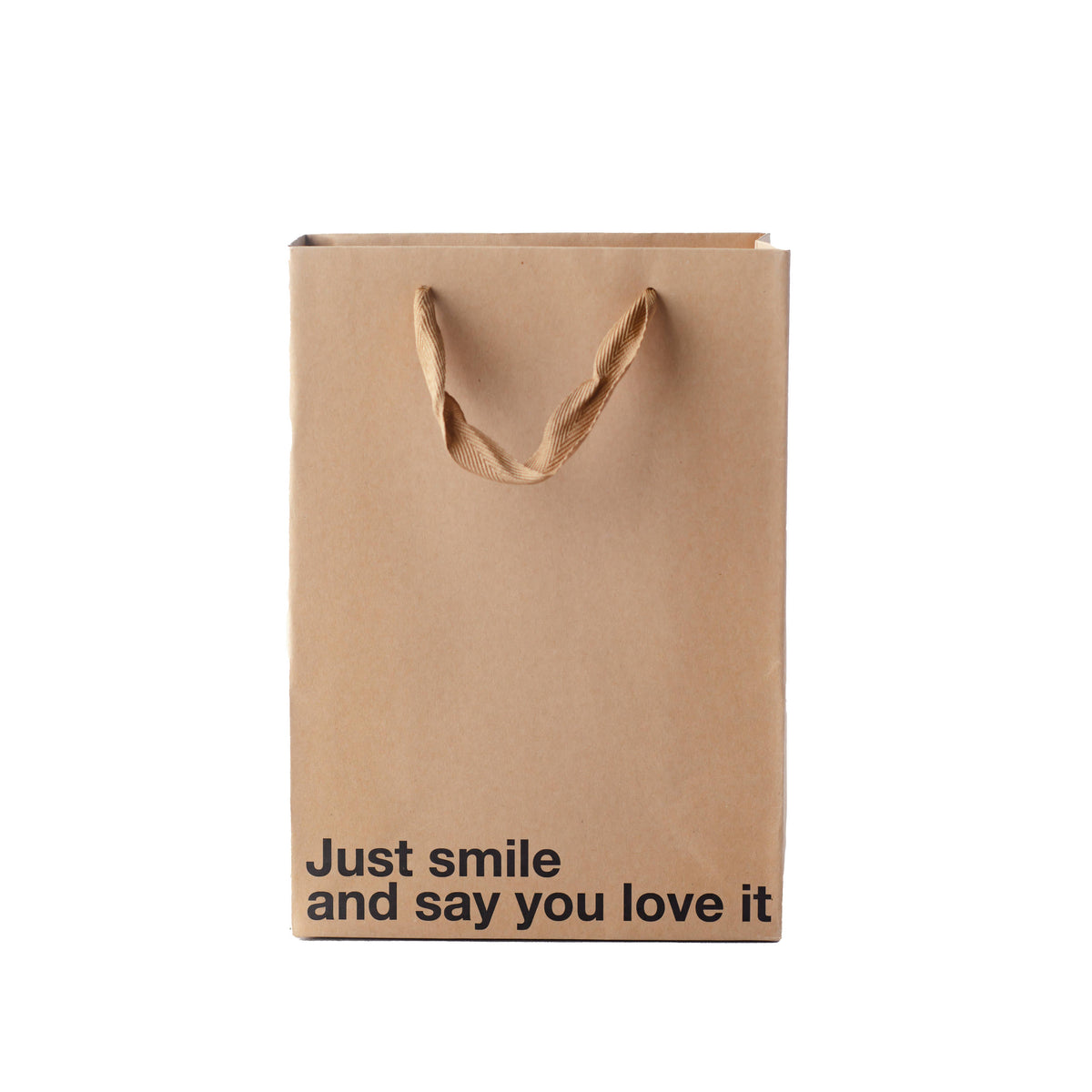 "Just Smile And Say You Love It" Gift Bag