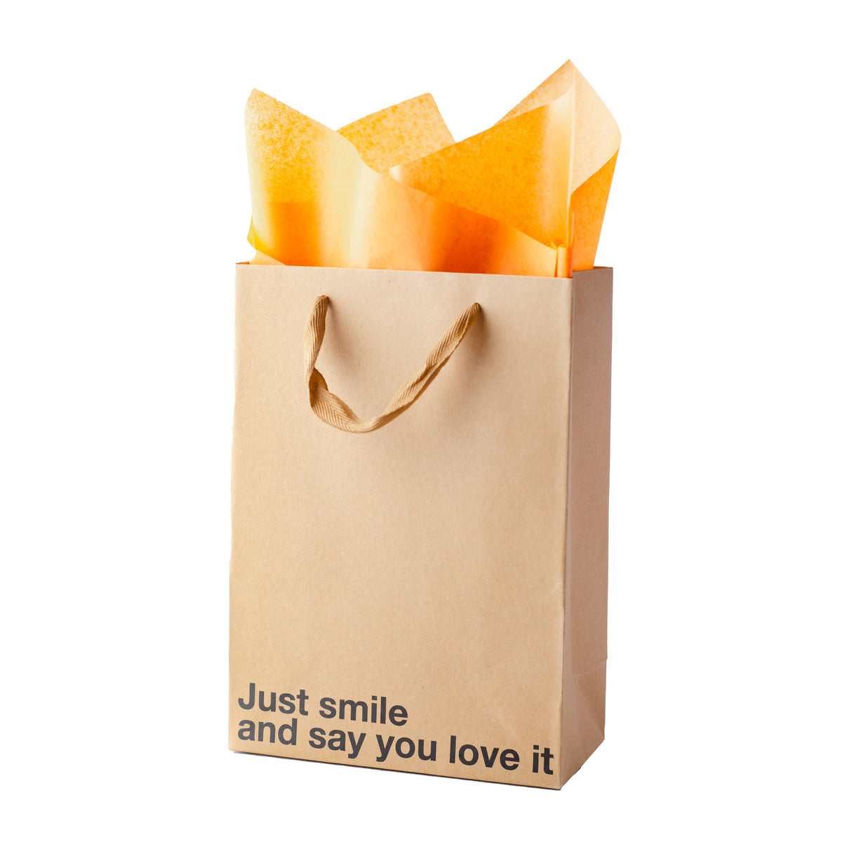 "Just Smile And Say You Love It" Gift Bag