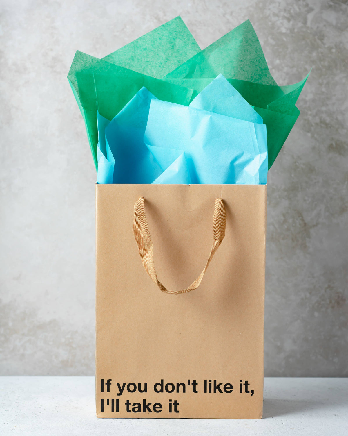 "If You Don't Like It, I'll Take It" Gift Bag